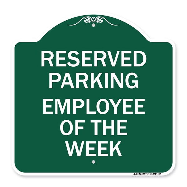 Designer Series Sign-Employee of Week, Green & White Aluminum Sign, 18" x 18", GW-1818-24102